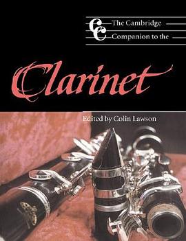 The Cambridge Companion to the Clarinet pdf epub mobi 电子书 下载