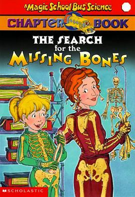 The Magic School Bus THE SEARCH CHAPTER BOOK for the MISSING BONES 2 pdf epub mobi 电子书 下载