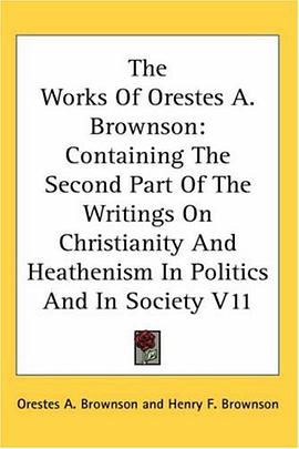 The Works Of Orestes A. Brownson pdf epub mobi 电子书 下载