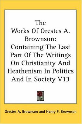The Works Of Orestes A. Brownson pdf epub mobi 电子书 下载