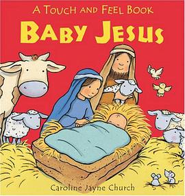 Baby Jesus Touch and Feel pdf epub mobi 电子书 下载