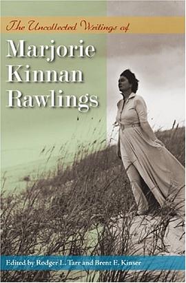 The Uncollected Writings of Marjorie Kinnan Rawlings pdf epub mobi 电子书 下载