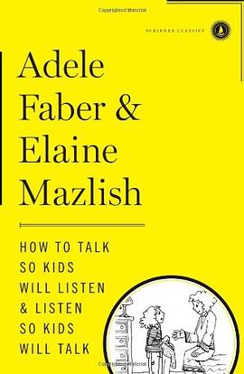 How to Talk So Kids Will Listen & Listen So Kids Will Talk pdf epub mobi 电子书 下载
