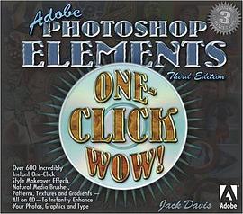 Adobe Photoshop Elements One-Click Wow! (3rd Edition) (One-Click Wow) pdf epub mobi 电子书 下载