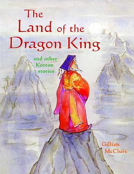 The Land of the Dragon King and Other Korean Stories pdf epub mobi 电子书 下载