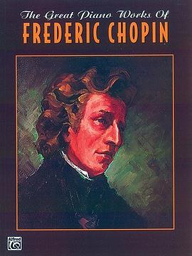The Great Piano Works of Fr D Ric Chopin pdf epub mobi 电子书 下载