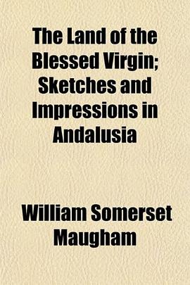 The Land of the Blessed Virgin; Sketches and Impressions in Andalusia pdf epub mobi 电子书 下载