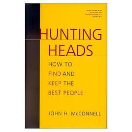 Hunting Heads: How to Find & Keep the Best People pdf epub mobi 电子书 下载