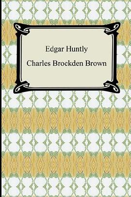 Edgar Huntly; Or, Memoirs of a Sleep-Walker pdf epub mobi 電子書 下載