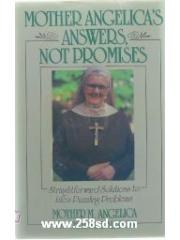 Mother Angelica's Answers， Not Promises: Straightforward Solutions to Life's Puzzling Problems pdf epub mobi 电子书 下载