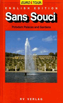 Sans Souci. Englische Ausgabe. Euro Tour. Potsdam Palaces and Gardens pdf epub mobi 电子书 下载