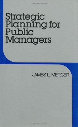 Strategic Planning for Public Managers pdf epub mobi 电子书 下载