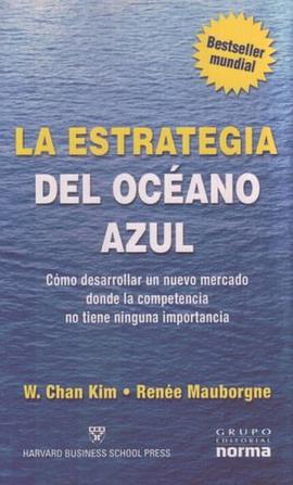 La Estrategia del Oceano Azul (Spanish Edition)