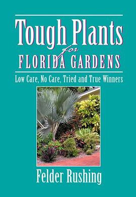 Tough Plants for Florida Gardens pdf epub mobi 电子书 下载