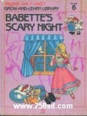 Babettes Scary Night Raggedy Ann and Andys Grow-and-Learn Library， Vol 6 pdf epub mobi 电子书 下载