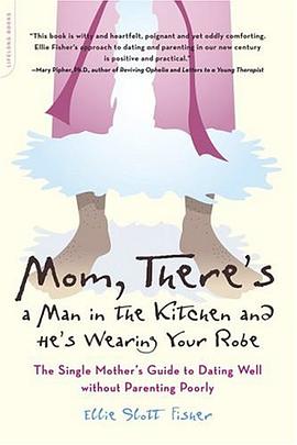 Mom, There's a Man in the Kitchen and He's Wearing Your Robe pdf epub mobi 电子书 下载