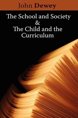 The School and Society & The Child and the Curriculum pdf epub mobi 电子书 下载