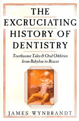 Excruciating History of Dentistry pdf epub mobi 下载