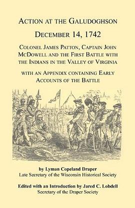 Action at the Galudoghson, December 14, 1742. Colonel James Patton, Captain John McDowell and the Fi pdf epub mobi 電子書 下載