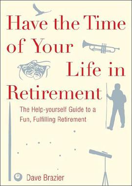 Have the Time of Your Life in Retirement pdf epub mobi 电子书 下载