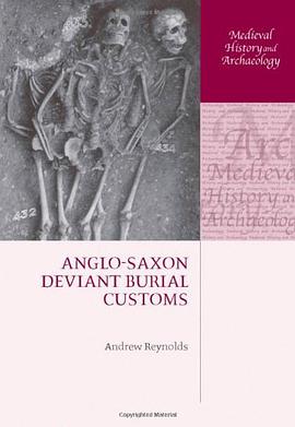 Anglo-Saxon Deviant Burial Customs pdf epub mobi 电子书 下载