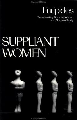 Suppliant Women (Greek Tragedy in New Translations)