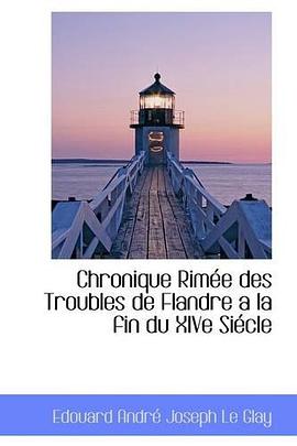 Chronique Rimée des Troubles de Flandre a la fin du XIVe Siécle pdf epub mobi 电子书 下载