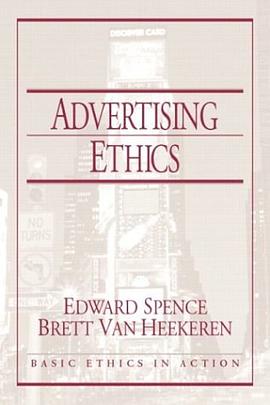 Advertising Ethics (Basic Ethics in Action) pdf epub mobi 电子书 下载