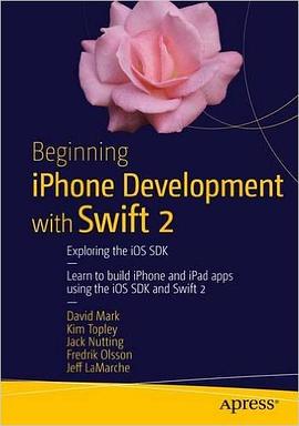 Beginning iPhone Development with Swift 2: Exploring the iOS SDK pdf epub mobi 电子书 下载
