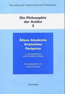 Grundriss der Geschichte der Philosophie / Die Philosophie der Antike / Ältere Akademie, Aristoteles pdf epub mobi 电子书 下载