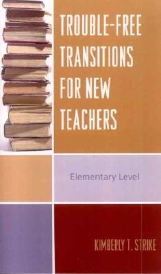 Trouble-Free Transitions for New Teachers pdf epub mobi 电子书 下载