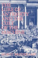 The Lure of Antiquity and the Cult of the Machine pdf epub mobi 电子书 下载