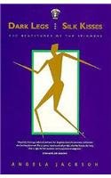 Dark Legs and Silk Kisses pdf epub mobi 电子书 下载