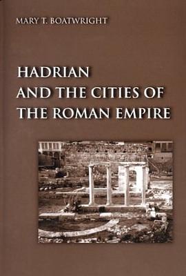 Hadrian and the Cities of the Roman Empire pdf epub mobi 电子书 下载