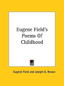 Eugene Field's Poems Of Childhood pdf epub mobi 电子书 下载