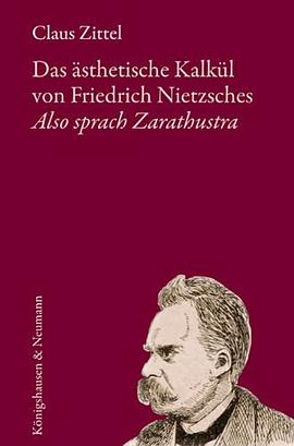 Das ästhetische Kalkül von Friedrich Nietzsches Also sprach Zarathustra pdf epub mobi 电子书 下载