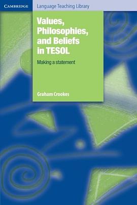 Values, Philosophies, and Beliefs in TESOL pdf epub mobi 电子书 下载