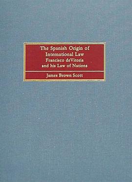 The Spanish Origin of International Law pdf epub mobi 下载