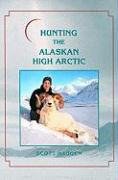 Hunting the Alaskan High Arctic pdf epub mobi 电子书 下载