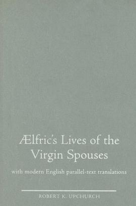 AElfric's Lives of the Virgin Spouses pdf epub mobi 电子书 下载