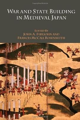 War and State Building in Medieval Japan pdf epub mobi 电子书 下载