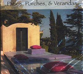 PATIOS,PORCHES,&VERANDAS 露台，门廊及走廊设计 pdf epub mobi 电子书 下载