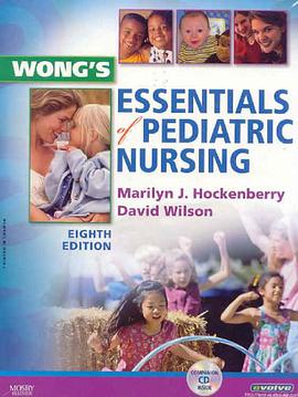 Wong's Essentials of Pediatric Nursing (Essentials of Pediatric Nursing (Wong)) pdf epub mobi 下载