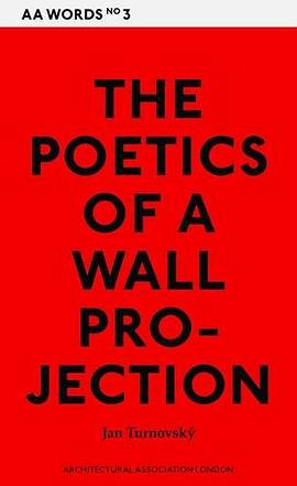 The Poetics of a Wall Projection pdf epub mobi 电子书 下载
