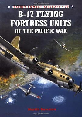 B-17 Flying Fortress Units of the Pacific War pdf epub mobi 电子书 下载