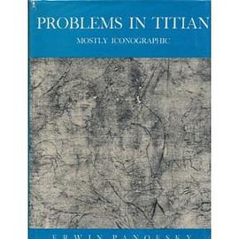 Problems in Titian, Mostly Iconographic pdf epub mobi 电子书 下载