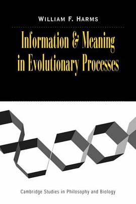 Information and Meaning in Evolutionary Processes (Cambridge Studies in Philosophy and Biology) pdf epub mobi 電子書 下載