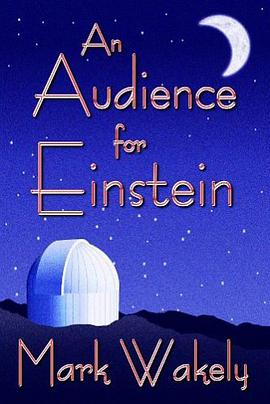 An Audience for Einstein (2006 EPPIE Award Winner) pdf epub mobi 电子书 下载