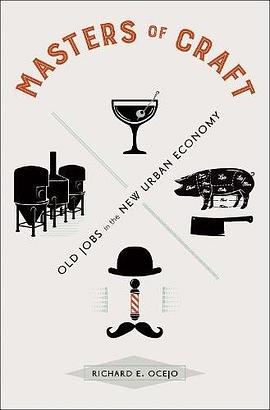 Masters of Craft: Old Jobs in the New Urban Economy pdf epub mobi 电子书 下载