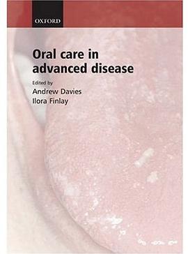 Oral Care in Advanced Disease pdf epub mobi 电子书 下载